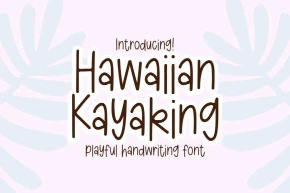 Hawaiian Kayaking: The Sweet, Friendly Handwritten Font