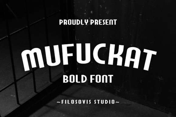 Mufuckat: A Modern Slab Serif with Edge